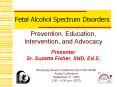 Fetal Alcohol Spectrum Disorders PowerPoint PPT Presentation