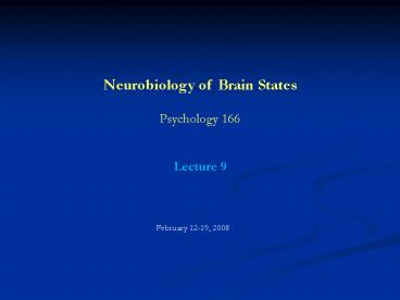 Neurobiology of Brain States