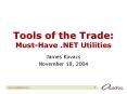 Tools of the Trade: Must-Have .NET Utilities PowerPoint PPT Presentation