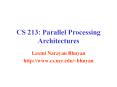 CS 213: Parallel Processing Architectures PowerPoint PPT Presentation