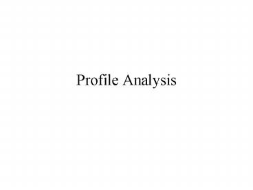 Profile Analysis