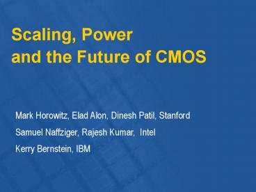 Scaling, Power and the Future of CMOS