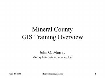 Mineral County GIS Training Overview