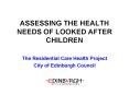 ASSESSING THE HEALTH NEEDS OF LOOKED AFTER CHILDREN PowerPoint PPT Presentation