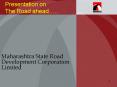 MAHARASHTRA STATE ROAD DEVELOPMENT CORPORATION Ltd. Nepean Sea Road, Adj. to Priyadarshini Park, Mum PowerPoint PPT Presentation