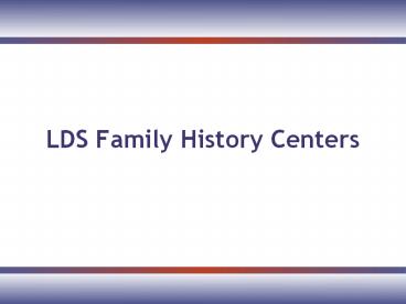 LDS Family History Centers