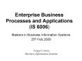 Enterprise Business Processes and Applications IS 6006 PowerPoint PPT Presentation