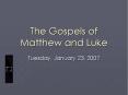 The Gospels of Matthew and Luke PowerPoint PPT Presentation
