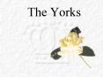 The Yorks PowerPoint PPT Presentation