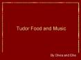 Tudor Food and Music PowerPoint PPT Presentation