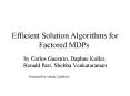 Efficient Solution Algorithms for Factored MDPs PowerPoint PPT Presentation