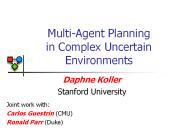 MultiAgent Planning in Complex Uncertain Environments
