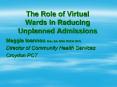 The Role of Virtual Wards in Reducing Unplanned Admissions PowerPoint PPT Presentation