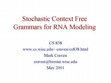 Stochastic Context Free Grammars for RNA Modeling