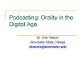 Podcasting: Orality in the Digital Age PowerPoint PPT Presentation