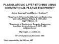 PLASMA ATOMIC LAYER ETCHING USING CONVENTIONAL PLASMA EQUIPMENT PowerPoint PPT Presentation