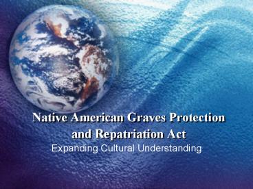 Native American Graves Protection and Repatriation Act
