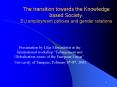 The transition towards the Knowledge based Society. EU employment policies and gender relations PowerPoint PPT Presentation