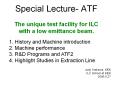Special Lecture ATF The unique test facility for ILC with a low emittance beam. PowerPoint PPT Presentation
