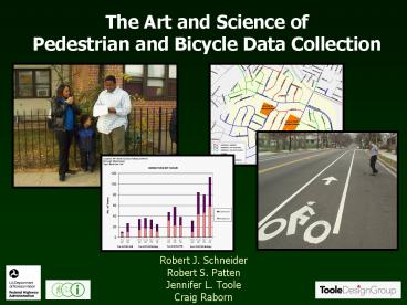 The Art and Science of Pedestrian and Bicycle Data Collection