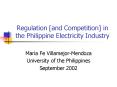 Regulation and Competition in the Philippine Electricity Industry PowerPoint PPT Presentation