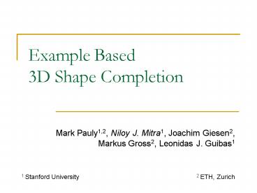 Example Based 3D Shape Completion