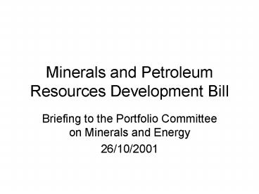 Minerals and Petroleum Resources Development Bill