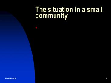 The situation in a small community