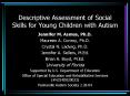 Descriptive Assessment of Social Skills for Young Children with Autism PowerPoint PPT Presentation