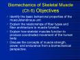 Biomechanics of Skeletal Muscle (Ch 6) Objectives PowerPoint PPT Presentation