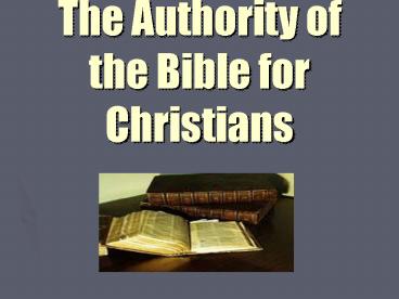 The Authority of the Bible for Christians