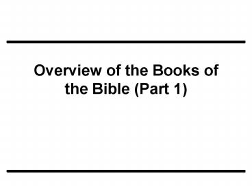 Overview of the Books of the Bible Part 1
