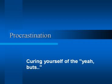 Procrastination