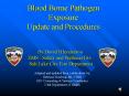 Blood Borne Pathogen Exposure Update and Procedures PowerPoint PPT Presentation