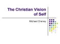 The Christian Vision of Self PowerPoint PPT Presentation