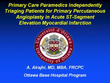 Primary Care Paramedics Independently Triaging Patients for Primary Percutaneous Angioplasty in Acut