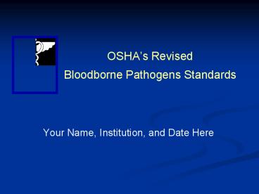 OSHAs Revised Bloodborne Pathogens Standards