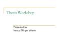 Thesis Workshop PowerPoint PPT Presentation