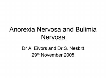 Anorexia Nervosa and Bulimia Nervosa