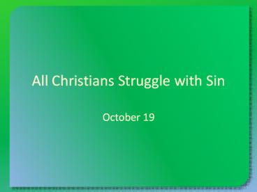 All Christians Struggle with Sin