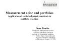 Measurement noise and portfolios Application of statistical physics methods in portfolio selection PowerPoint PPT Presentation