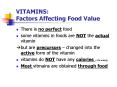 VITAMINS: Factors Affecting Food Value PowerPoint PPT Presentation