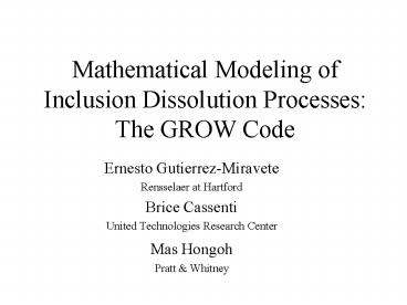 Mathematical Modeling of Inclusion Dissolution Processes: The GROW Code
