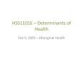 HSS1101E Determinants of Health PowerPoint PPT Presentation