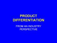 PRODUCT DIFFERENTIATION
