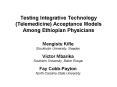 Testing Integrative Technology Telemedicine Acceptance Models Among Ethiopian Physicians PowerPoint PPT Presentation