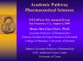 Academic Pathway Pharmaceutical Sciences NTUSPAANA Annual Event San Francisco, CA, August 6, 2005 PowerPoint PPT Presentation