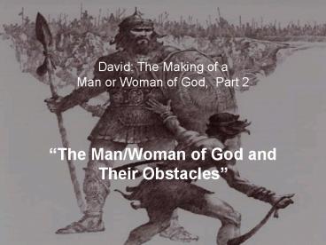 David: The Making of a