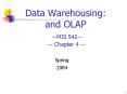 Data Warehousing: and OLAP MIS 542 Chapter 4 PowerPoint PPT Presentation