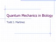 Quantum Mechanics in Biology